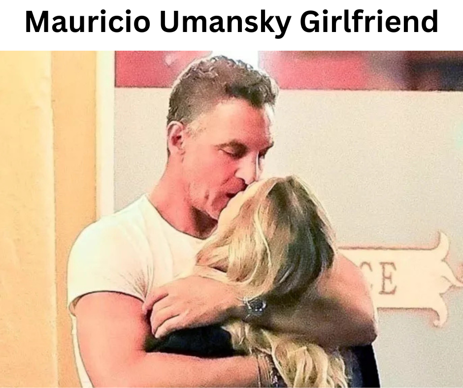 Mauricio Umansky Girlfriend